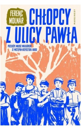 Chłopcy z ulicy Pawła - Ferenc Molnar - Ebook - 978-83-68121-19-3