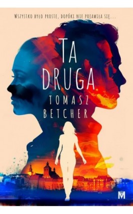 Ta druga - Tomasz Betcher - Ebook - 978-83-68005-28-8