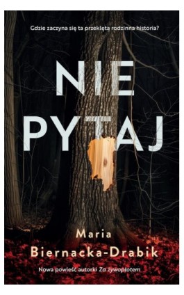 Nie pytaj - Maria Biernacka-Drabik - Ebook - 978-83-287-3110-3