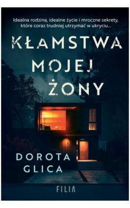 Kłamstwa mojej żony - Dorota Glica - Ebook - 978-83-8357-575-9