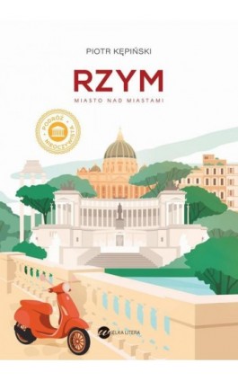Rzym - Piotr Kępiński - Ebook - 978-83-8360-076-5