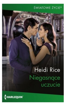 Niegasnące uczucie - Heidi Rice - Ebook - 978-83-8342-513-9