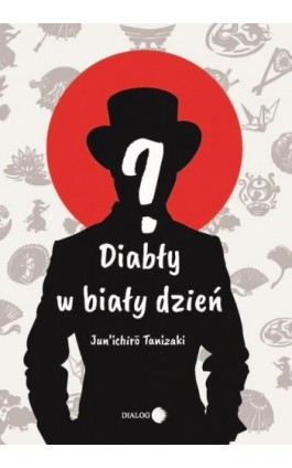 Diabły w biały dzień - Junichiro Tanizaki - Ebook - 978-83-8238-135-1