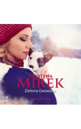 Zielona Gwiazdka - Krystyna Mirek - Audiobook - 978-83-67859-89-9