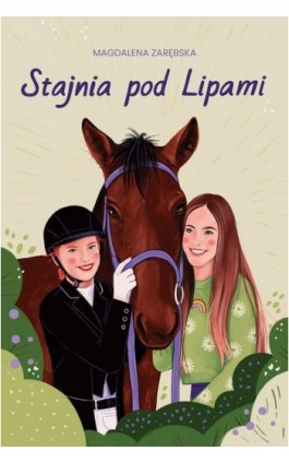 Stajnia pod Lipami - Magdalena Zarębska - Ebook - 978-83-7551-821-4