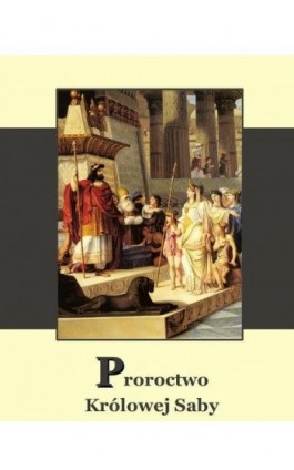 Proroctwo królowej Saby - Michalda - Ebook - 978-83-64145-14-8