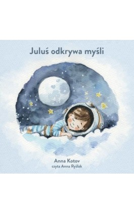 Juluś odkrywa myśli - Anna Kotov - Audiobook - 978-83-971648-2-6