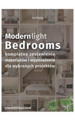 Nowoczesna sypialnia - przydatne rozwiązania. Katalog z zestawieniami materiałów i wyposażenia. - Ewa Kielek - Ebook - 978-83-67966-02-3