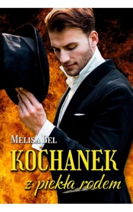 Kochanek z piekła rodem - Melisa Bel - Ebook - 9788396576361