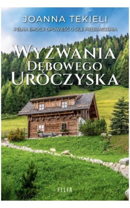 Wyzwania Dębowego Uroczyska - Joanna Tekieli - Ebook - 978-83-8357-625-1