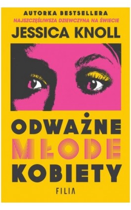 Odważne młode kobiety - Jessica Knoll - Ebook - 978-83-8357-576-6