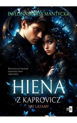 Hiena z Kaprovicz #2. Nie latamy - Ewelina Maria Mantycka - Ebook - 978-83-8290-526-7