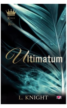 Ultimatum. Kings of Ruin. Tom 2 - Lia Knight - Ebook - 978-83-8371-309-0