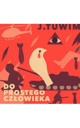 Do prostego człowieka - Julian Tuwim - Audiobook - 978-83-67950-66-4
