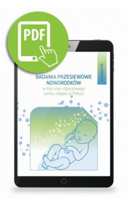 Badania przesiewowe noworodków w kierunku rdzeniowego zaniku mięśni w Polsce - Monika Gos - Ebook - 978-83-67696-46-3