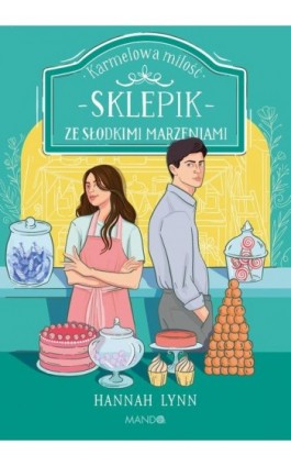 Sklepik ze słodkimi marzeniami - Hannah Lynn - Ebook - 978-83-277-4204-9