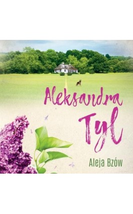 Aleja Bzów - Aleksandra  Tyl - Audiobook - 978-83-67173-81-0