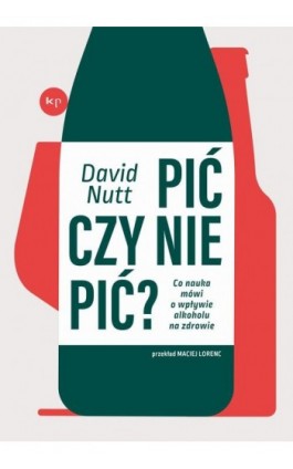 Pić czy nie pić? - David Nutt - Ebook - 978-83-67805-91-9