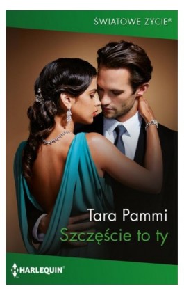 Szczęście to ty - Tara Pammi - Ebook - 978-83-8342-574-0