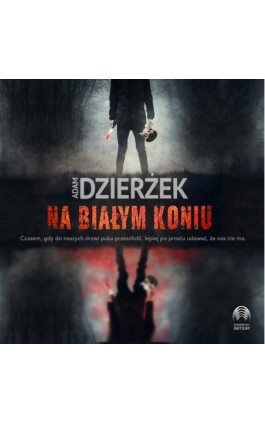 Na białym koniu - Adam Dzierżek - Audiobook - 978-83-67545-54-9