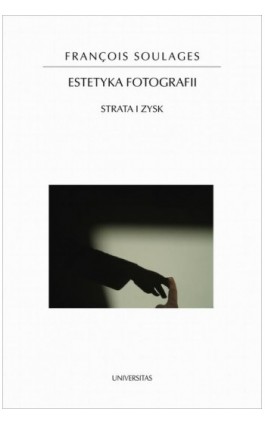Estetyka fotografii. - Francois Soulages - Ebook - 978-83-242-6779-8
