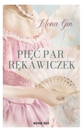 Pięć par rękawiczek - Mona Gin - Ebook - 978-83-8373-162-9