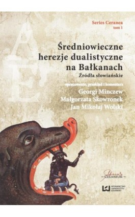 Średniowieczne herezje dualistyczne na Bałkanach - Georgi Minczew - Ebook - 978-83-7969-917-9