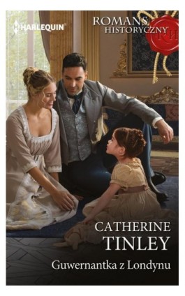 Guwernantka z Londynu - Catherine Tinley - Ebook - 978-83-8342-919-9