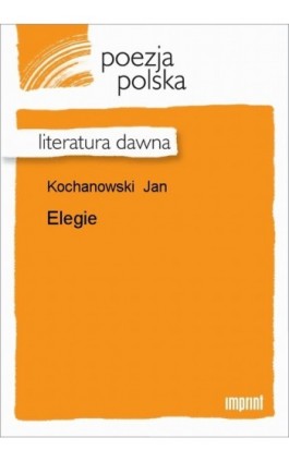 Elegie - Jan Kochanowski - Ebook - 978-83-270-0614-1