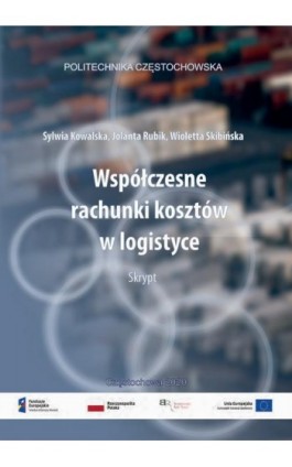 Współczesne rachunki kosztów w logistyce - Sylwia Kowalska - Ebook - 978-83-7193-730-9