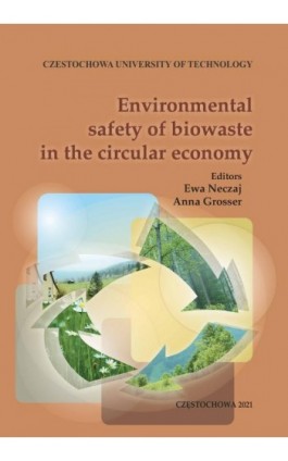 Environmental safety of biowaste in the circural economy - Ebook - 978-83-7193-851-1