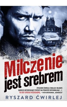 Milczenie jest srebrem - Ryszard Ćwirlej - Ebook - 978-83-287-0729-0