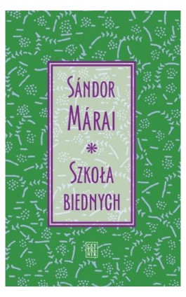 Szkoła biednych - Sandor Marai - Ebook - 978-83-07-03576-5