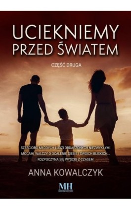 Uciekniemy przed światem. Tom 2 - Anna Kowalczyk - Ebook - 978-83-8290-540-3