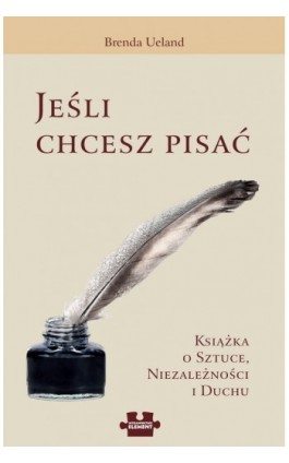 Jeśli chcesz pisać - Brenda Ueland - Ebook - 978-83-929719-4-8