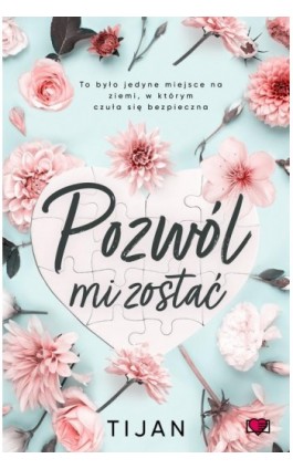 Pozwól mi zostać - Tijan Meyer - Ebook - 978-83-8371-124-9