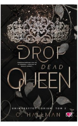 Drop Dead Queen. Uniwersytet Corium. Tom 2 - C. Hallman - Ebook - 978-83-8371-134-8