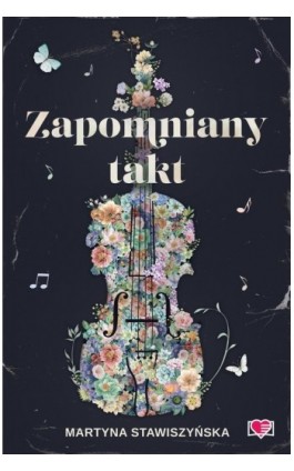Zapomniany takt - Martyna Stawiszyńska - Ebook - 978-83-8371-304-5