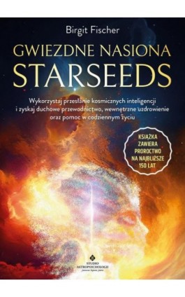 Gwiezdne nasiona. Starseeds - Birgit Fisher - Ebook - 978-83-8301-671-9