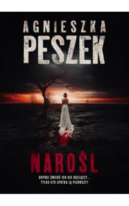 Narośl - Agnieszka Peszek - Ebook - 978-83-971908-0-1