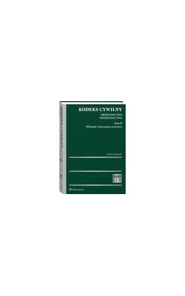 Kodeks cywilny. Orzecznictwo. Piśmiennictwo. Tom II. Własność i inne prawa rzeczowe - Jacek Gudowski - Ebook - 978-83-8160-409-3