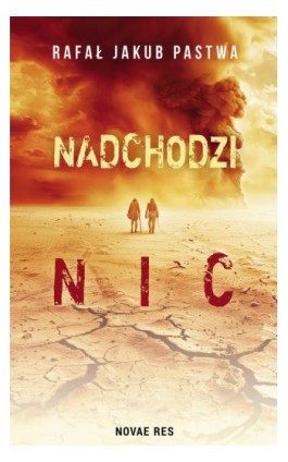 Nadchodzi nic - Rafał Jakub Pastwa - Ebook - 978-83-8373-135-3