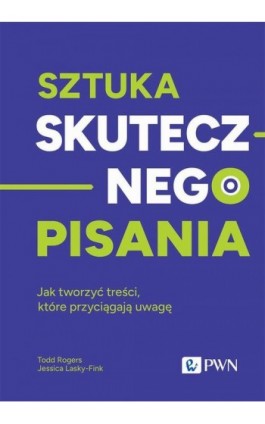 Sztuka skutecznego pisania - Todd Rogers - Ebook - 978-83-01-23712-7