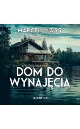 Dom do wynajęcia - Marcel Moss - Audiobook - 978-83-8357-644-2