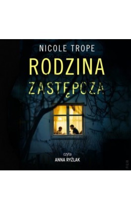 Rodzina zastępcza - Nicole Trope - Audiobook - 978-83-8357-641-1