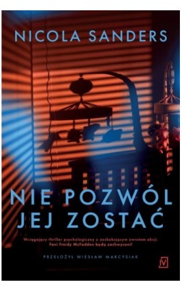 Nie pozwól jej zostać - Nicola Sanders - Ebook - 978-83-68158-74-8