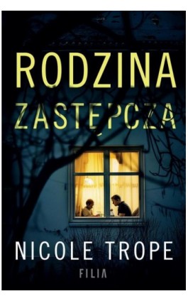 Rodzina zastępcza - Nicole Trope - Ebook - 978-83-8357-681-7