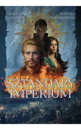 Sztandary Imperium - Radomir Darmiła - Ebook - 978-83-66767-60-7