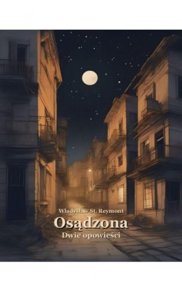 Osądzona. Dwie opowieści - Władysław Stanisław Reymont - Ebook - 978-83-7639-640-8