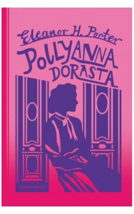 Pollyanna dorasta - Eleanor H. Porter - Ebook - 978-83-68121-69-8